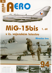 MiG-15bis. I. díl  (odkaz v elektronickém katalogu)