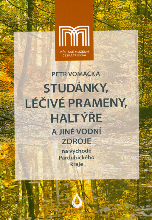 Studánky, léčivé prameny, haltýře a jiné vodní zdroje na východě Pardubického kraje
