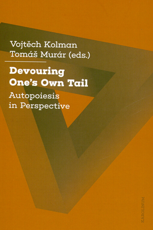 Devouring one's own tail : autopoiesis in perspective