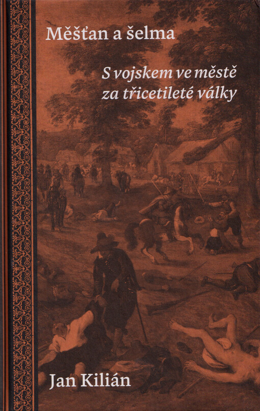 Měšťan a šelma : s vojskem ve městě za třicetileté války