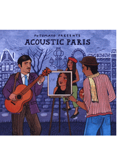 Putumayo Presents Acoustic Paris (odkaz v elektronickém katalogu)
