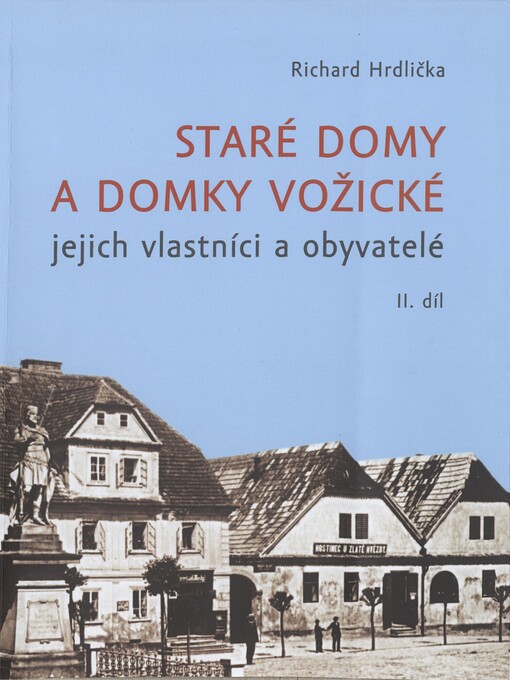 Staré domy a domky vožické - jejich vlastníci a obyvatelé, 2. díl