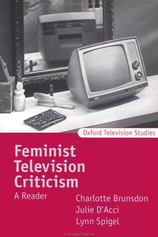 Feminist Television Criticism: A Reader (Oxford Television Studies)