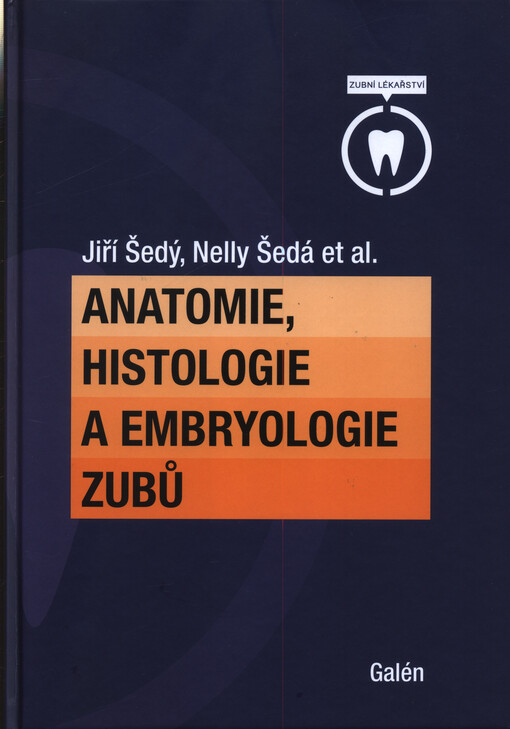 Anatomie, histologie a embryologie zubů