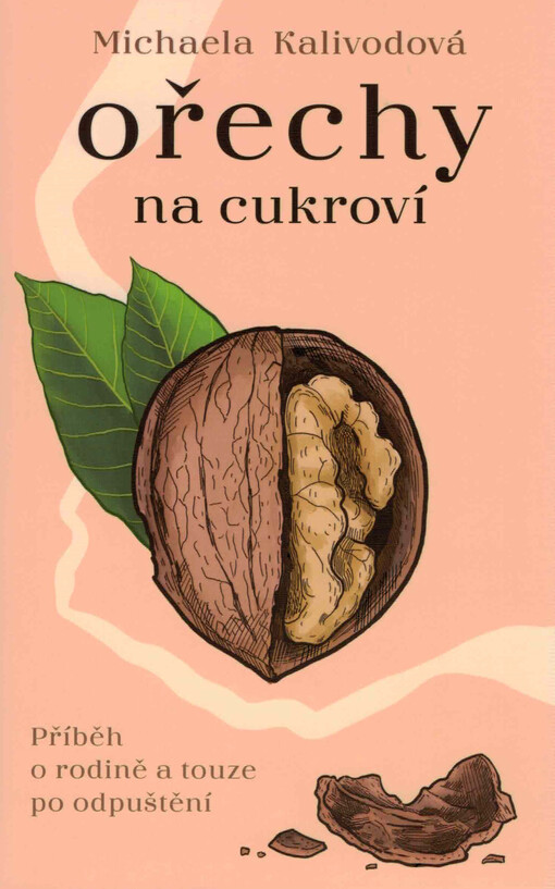 Ořechy na cukroví : příběh o rodině a touze po odpuštění