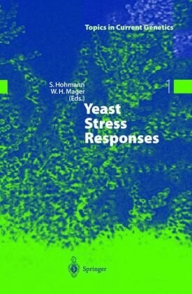 Yeast Stress Responses (Topics in Current Genetics)