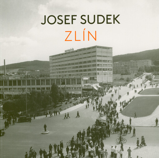 Josef Sudek : Zlín