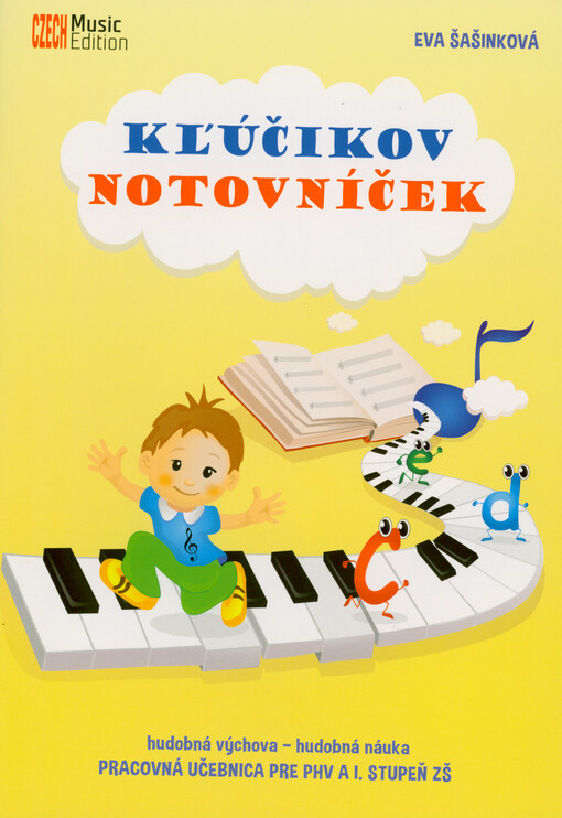 Kľúčikov notovníček : hudobná výchova - hudobná náuka : pracovná učebnica pre PHV a I. stupeň ZŠ