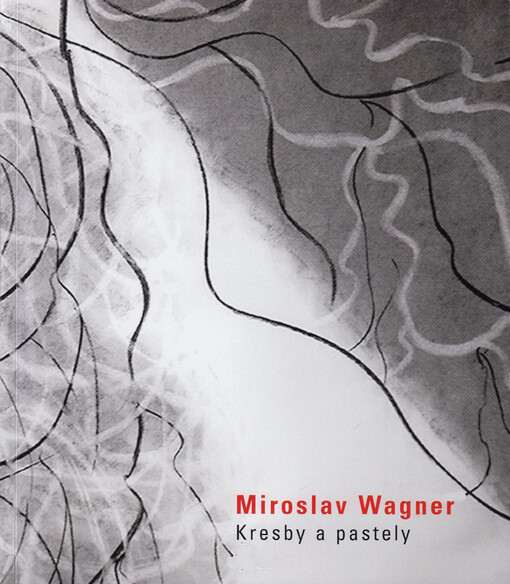 Miroslav Wagner : kresby a pastely