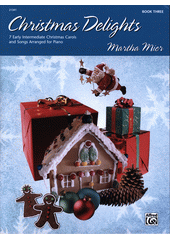 Christmas Delights : 7 early intermediate Christmas carols and songs arranged for piano. Book 3  (odkaz v elektronickém katalogu)