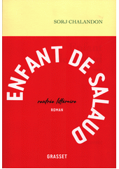Enfant de salaud : roman  (odkaz v elektronickém katalogu)