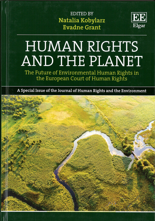 Human rights and the planet : The future of environmental human rights in the European court of human rights