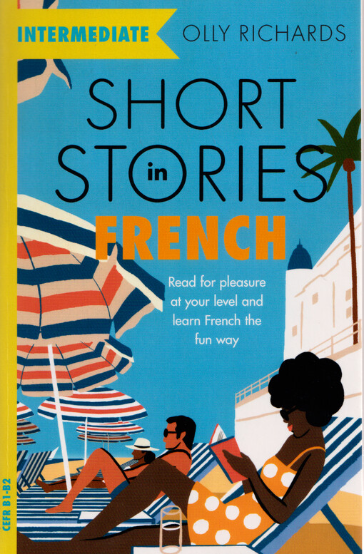 Short Stories in French : short stories in French for intermediate learners