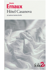 Hôtel Casanova et autres textes brefs  (odkaz v elektronickém katalogu)