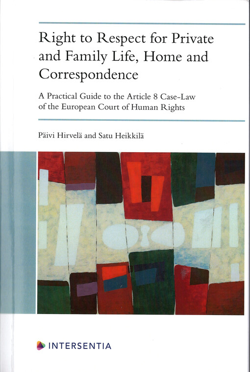 Right to respect for private and family life, home and correspondence : a practical guide to the article 8 case-law of the European court of human rights