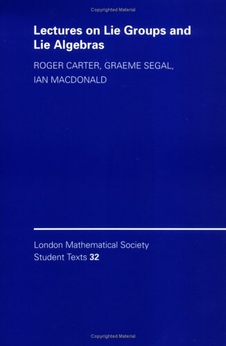 Lectures on Lie Groups and Lie Algebras (London Mathematical Society Student Texts)