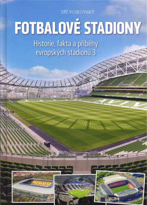 Fotbalové stadiony : historie, fakta a příběhy evropských stadionů 3