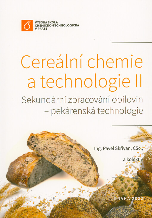 Cereální chemie a technologie II : sekundární zpracování obilovin - pekárenská technologie