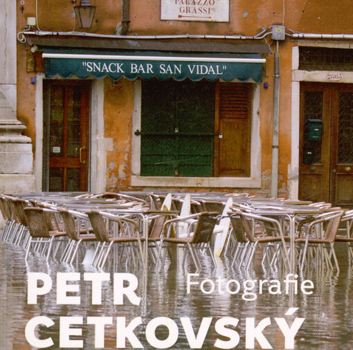 Petr Cetkovský - fotografie = Petr Cetkovský - photographs