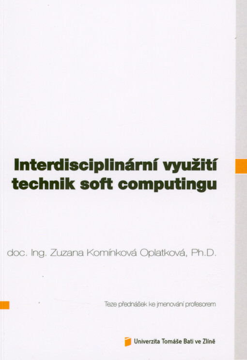 Interdisciplinární využití technik soft computingu : Interdisciplinary usage of soft computing techniques