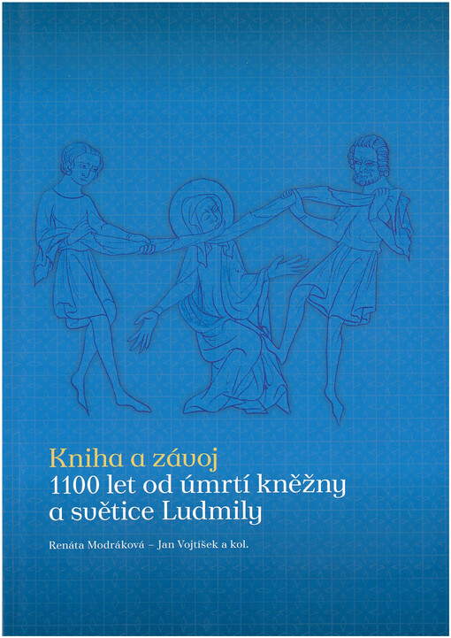 Kniha a závoj: 1100 let od úmrtí kněžny a světice Ludmily
