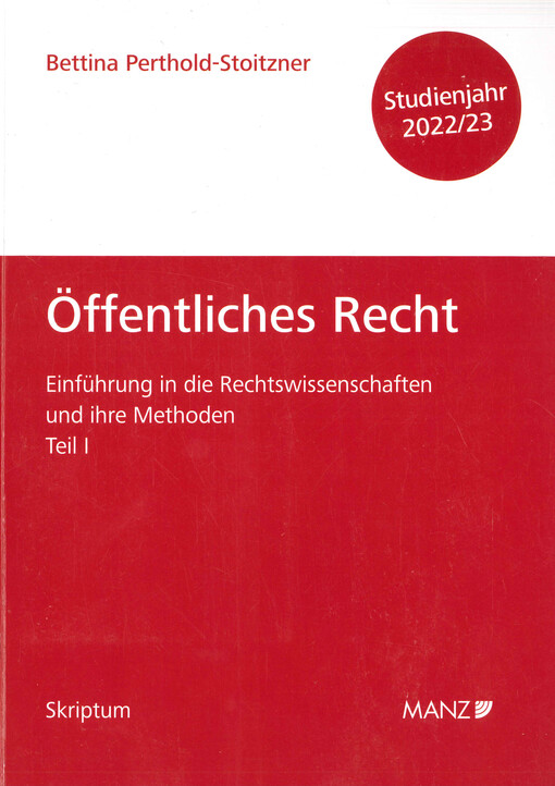 Einführung in die Rechtswissenschaften und ihre Methoden. Teil I, Öffentliches Recht : Studienjahr 2022/2023