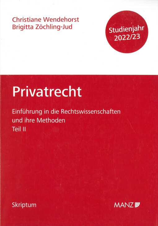 Einführung in die Rechtswissenschaften und ihre Methoden. Teil II, Privatrecht : Studienjahr 2022/2023