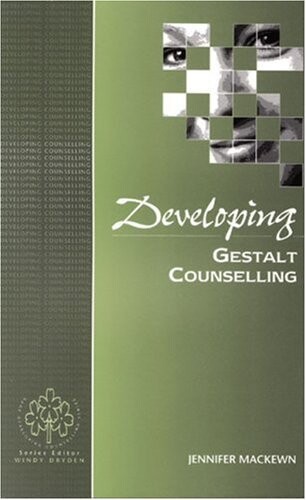Developing Gestalt Counselling (Developing Counselling series)