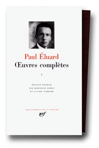Eluard: Oeuvres complètes, tome 1: 1913-1945