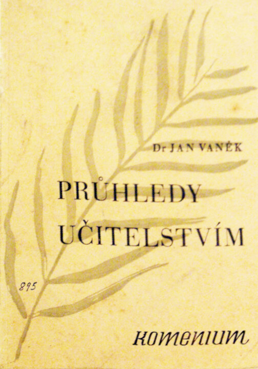 Průhledy učitelstvím : Kapitoly učitelské víry a učitelské naděje