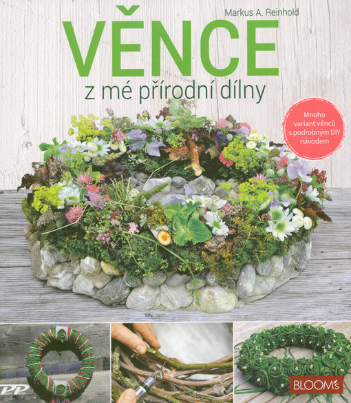 Věnce z mé přírodní dílny : mnoho variant věnců s podrobným DIY návodem