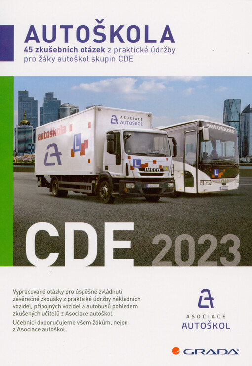 Autoškola : 45 zkušebních otázek z praktické údržby pro žáky autoškol skupin CDE
