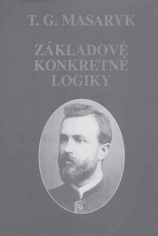 Základové konkretné logiky : (třídění a soustava věd)