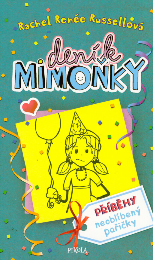 Deník Mimoňky. Příběhy neoblíbený pařičky