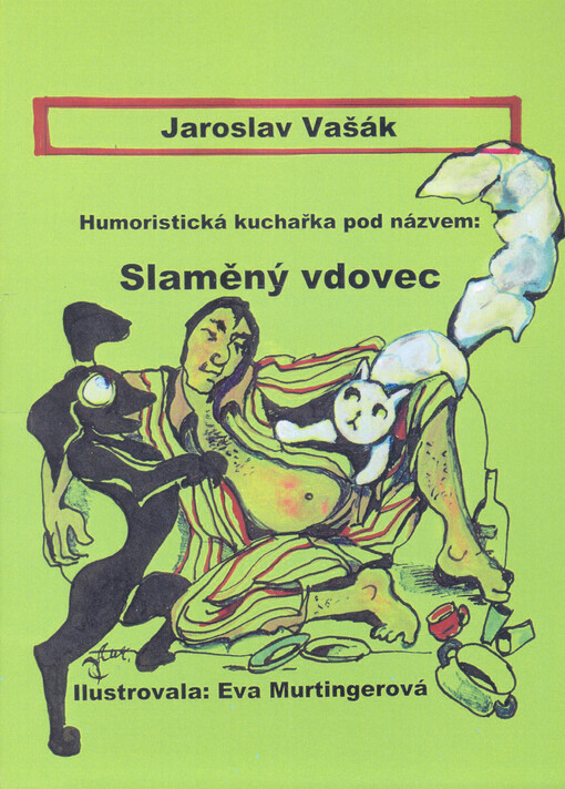 Humoristická kuchařka pod názvem: Slaměný vdovec