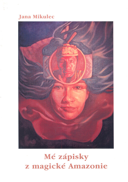 Mé zápisky z magické Amazonie