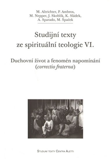 Duchovní život a fenomén napomínání (correctio fraterna) : kolektivní monografie