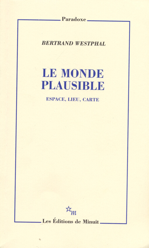 Le monde plausible : espace, lieu, carte