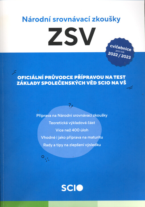 Základy společenských věd : národní srovnávací zkoušky : oficiální průvodce přípravou na test základy společenských věd SCIO na VŠ