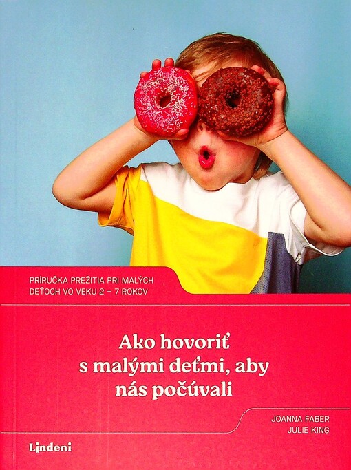 Ako hovoriť s malými deťmi, aby nás počúvali