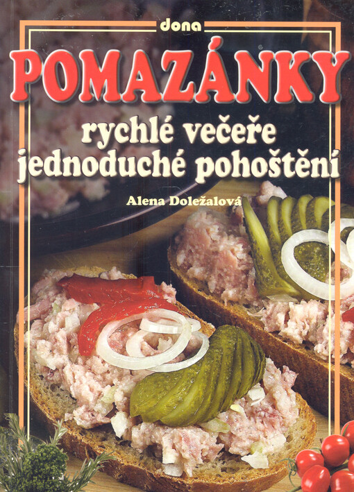 Pomazánky : rychlé večeře, jednoduché pohoštění
