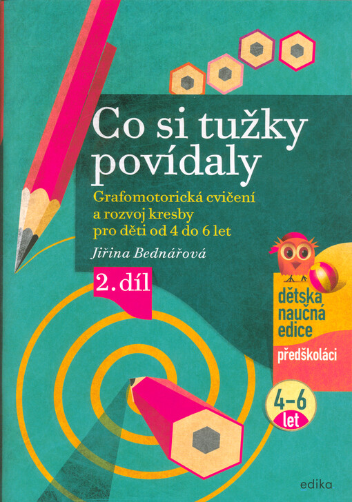 Co si tužky povídaly : grafomotorická cvičení a rozvoj kresby pro děti od 4 do 6 let - 2. díl