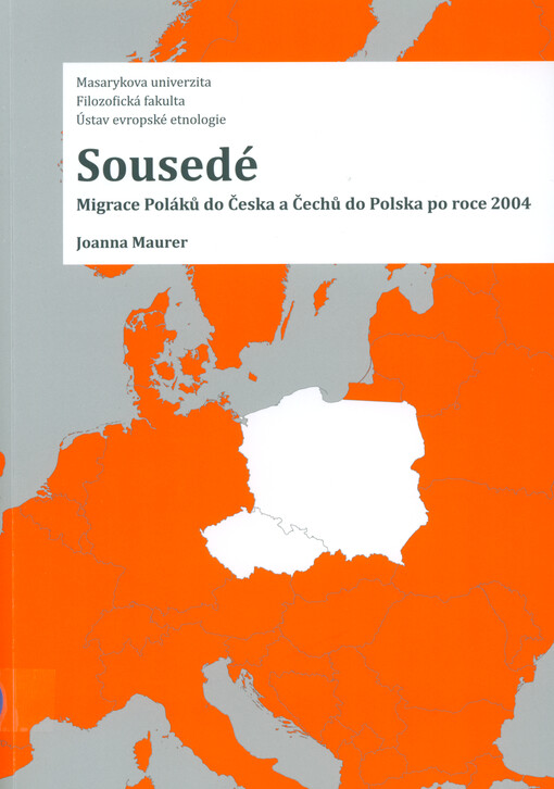 Sousedé : migrace Poláků do Česka a Čechů do Polska po roce 2004