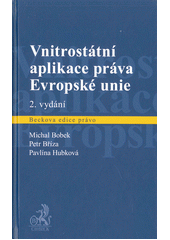 Vnitrostátní aplikace práva Evropské unie  (odkaz v elektronickém katalogu)