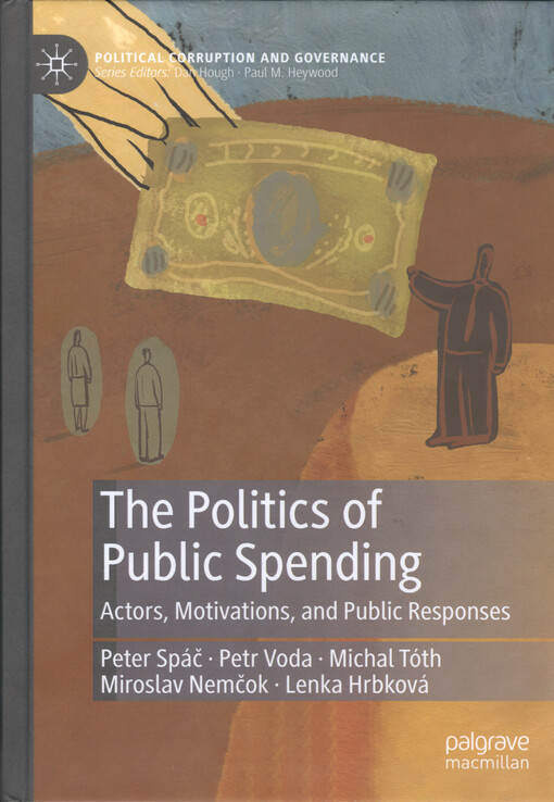 The politics of public spending : actors, motivations, and public responses