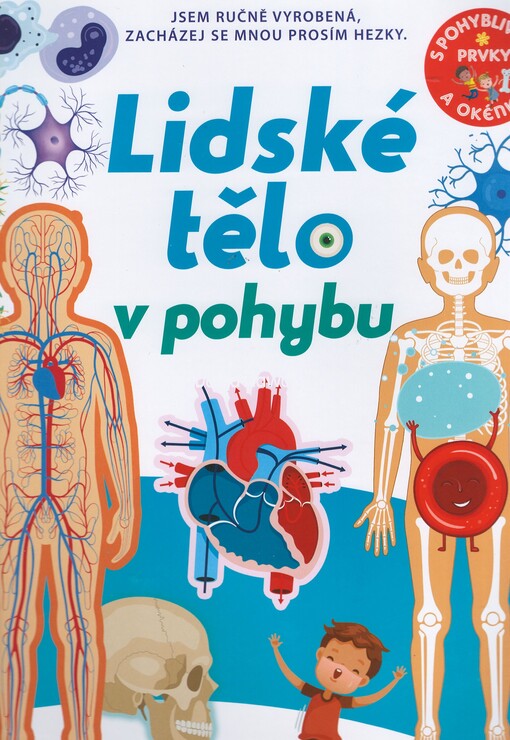Lidské tělo v pohybu : s pohyblivými prvky a okénky