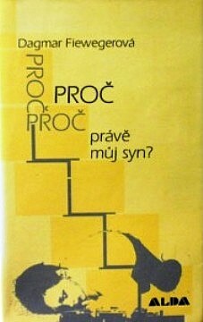 Proč právě můj syn?