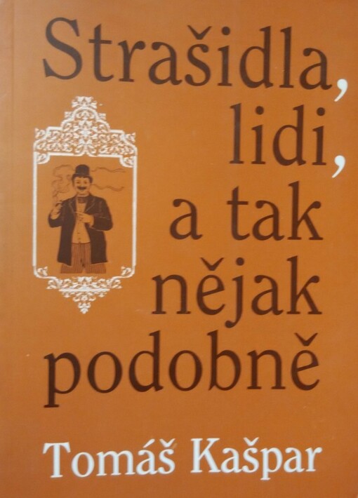 Strašidla, lidi, a tak nějak podobně