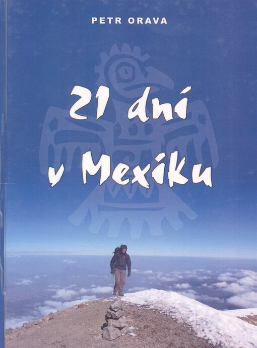 21 dní v Mexiku