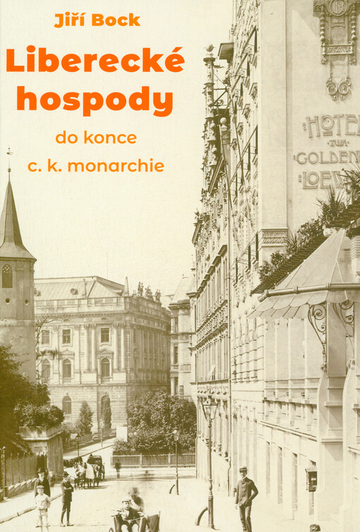 Liberecké hospody do konce c.k. monarchie